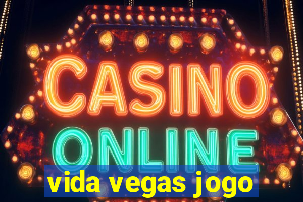 vida vegas jogo